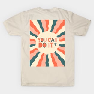 You Can Do It - Groovy T-Shirt